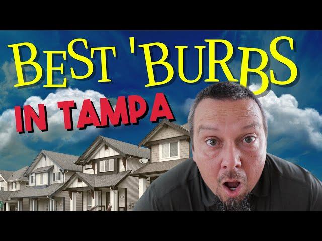 Where to Live in Tampa Florida | Top 5 Best Suburbs in Tampa