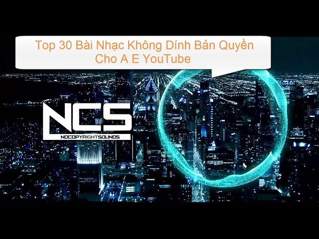 TOP 30 BÀI NHẠC NỀN HAY NHẤT HIỆN NAY