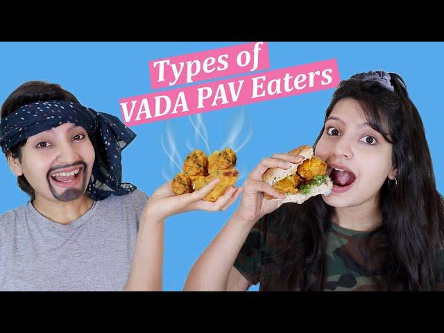 TYPES OF VADA PAV EATERS | Laughing Ananas