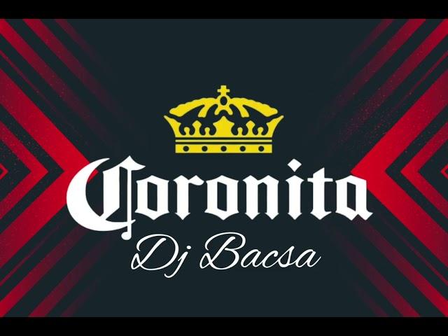 Coronita Mix 2024 Május - Dj Bacsa