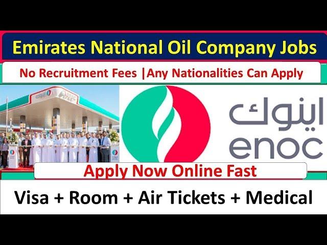 Emirates National Oil Company Jobs In Dubai With Free Visa 2024 #jobsindubaionvisitvisa