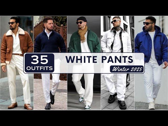 35 Ways to Style White Pants in Winter 2025 | Men's Fashion