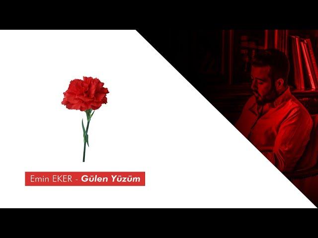 Emin Eker - Gülen Yüzüm