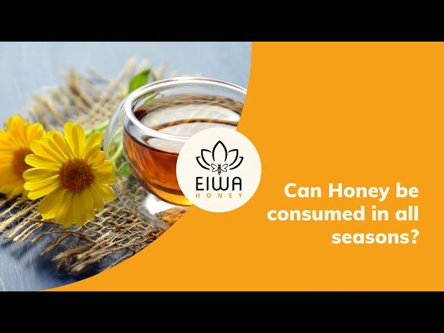 Honey for all seasons