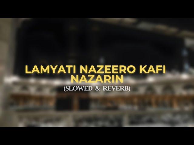 LamYati Nazeero Kafi Nazarin - (Slowed + Reverb) - Sufi Seniyanz | #alquranicverses