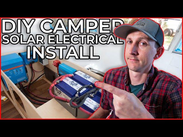 How to Install Solar & Electrical in a DIY Camper (A Complete Walkthrough)