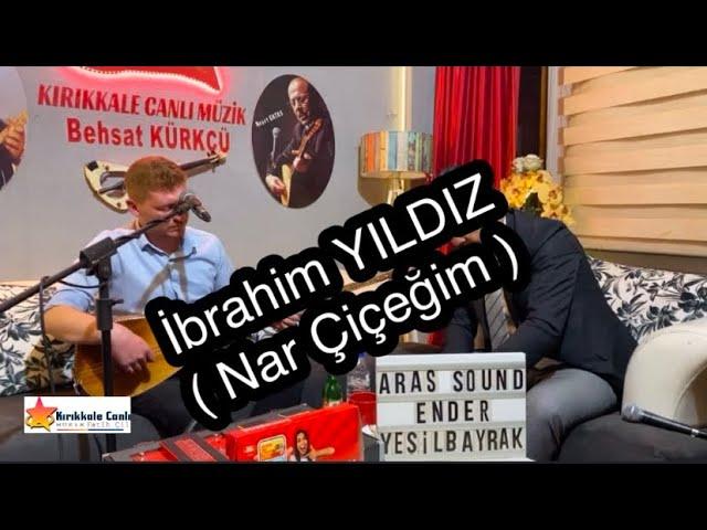 İbrahim YILDIZ 2025 / Nar Çiçeğim / KIRIKKALE CANLI MÜZİK