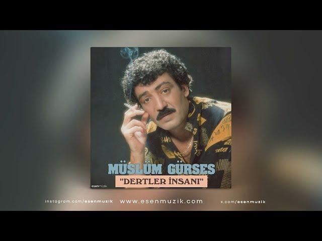 Müslüm Gürses - Dertler İnsanı (LP Mastered) - (Full Albüm) - (Official Audio) - Esen Müzik