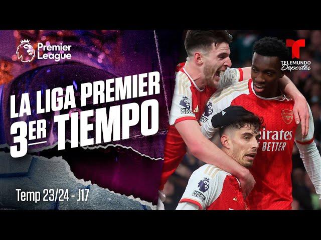 3er Tiempo: Arsenal vuelve a ser el líder | Premier League | Telemundo Deportes