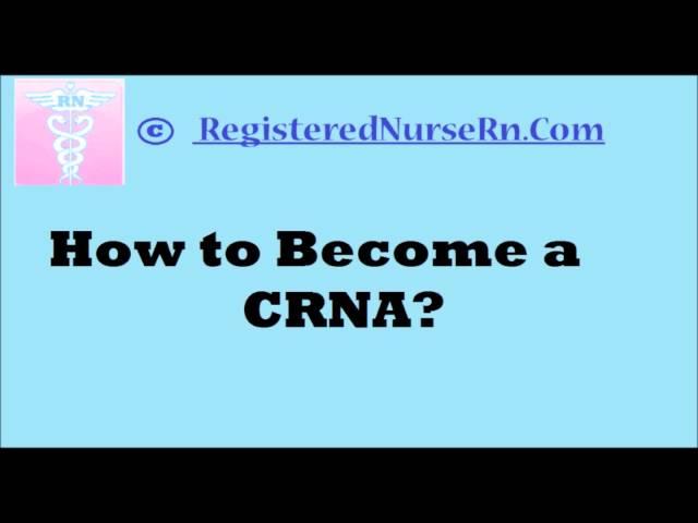 How to Become a CRNA (Certified Registered Nurse Anesthetist)