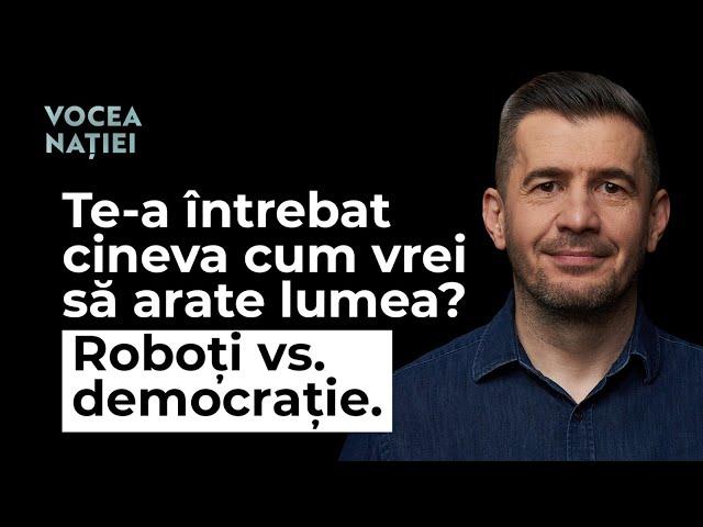 Tu ți-ai dat acordul pentru ca lumea să fie schimbată de inteligența artificială? Vocea Nației #253