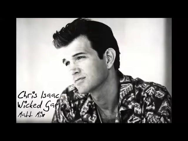 Chris Isaak     Wicked Game   Matt Pop Mix