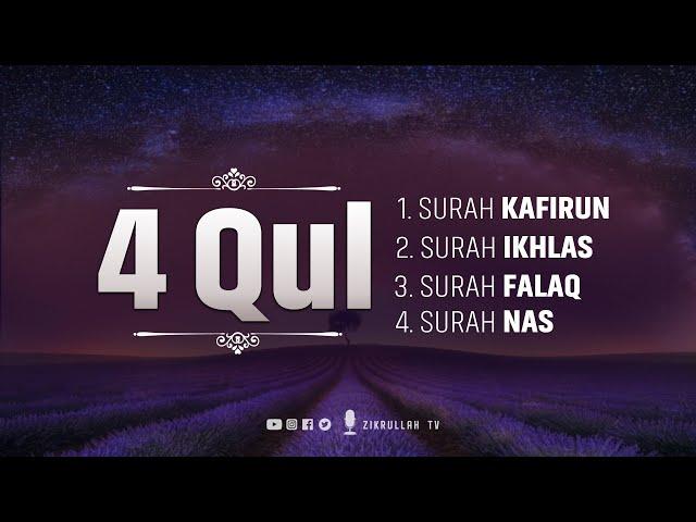 4 Qul | Surah Al-Kafirun | Al- Iklhas | Al-Falaq | An-Nas | Beautiful Recitation | Zikrullah TV