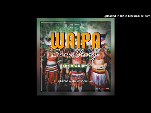 Waipa Something(2021)Prod By Lonzii Bluntz