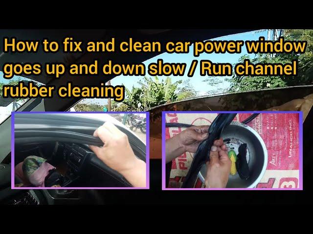 How to clean and fix car power window goes up and down slow / Run channel rubber cleaning