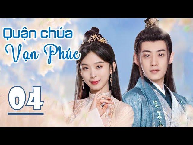 QUẬN CHÚA VẠN PHÚC - Tập 04 (TẬP CUỐI) | Phim Ngôn Tình Cổ Trang Ngọt Ngào 2022 | MangoTV Vietnam