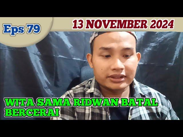 Sinopsis Luka Cinta 13 November 2024 Eps 79 | Wita Sama Ridwan Batal Bercerai