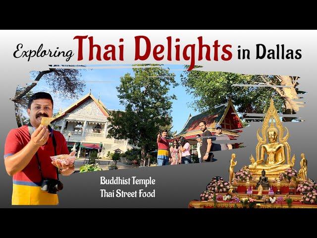 A Taste of Thailand in Dallas: Buddhist Temple & Street Food Adventure | Near to Plano Texas