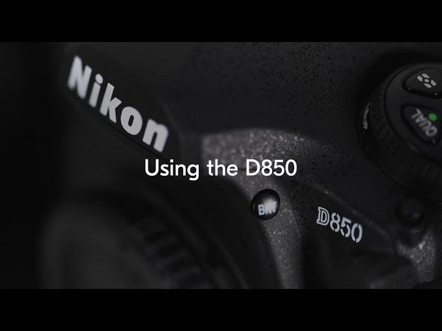 Nikon School: Using the Nikon D850