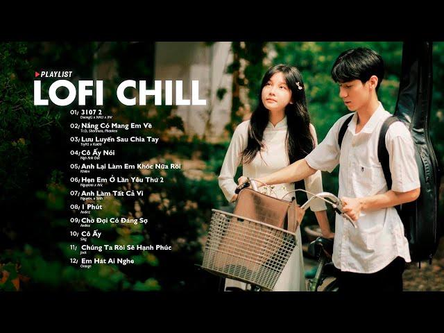 Nhạc Lofi Chill 2024 - Những Bản Lofi Nhẹ Nhàng Mix Buồn Cực Hay - Nhạc Trẻ Lofi Gây Nghiện Hot 2024