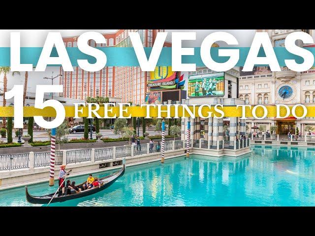 The top 15 free things to do In LAS VEGAS