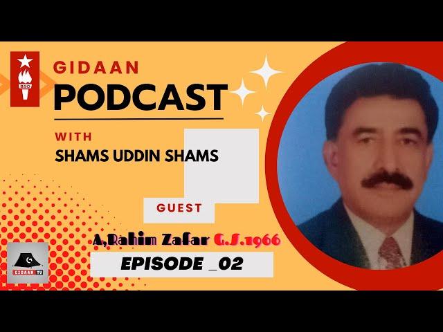 Gidaan Podcast Shams Uddin Shams With A.Rahim Zafar (S.G BSO 1966__( Bso Series Episode 02)