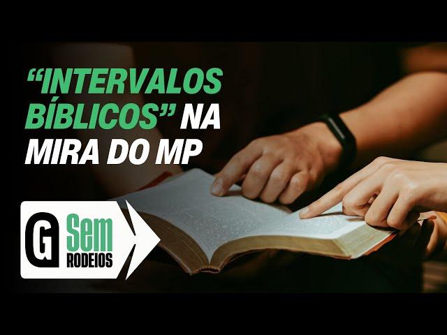 MP quer fiscalizar “intervalos bíblicos” em escolas