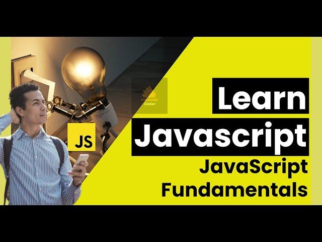 JavaScript Basics - Es6+ Concepts Tutorial for Beginners