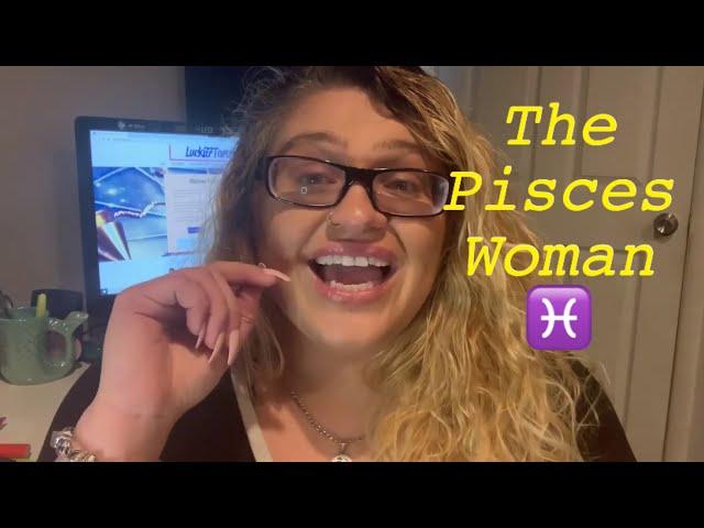 THE PISCES WOMAN ️