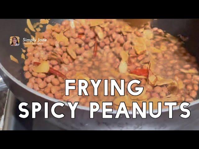 SIMPLE HAUL AND FRYING SPICY PEANUTS