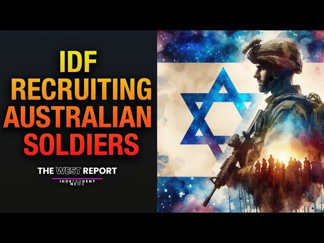 IDF Recruits in Australia: the Untold Story | The West Report