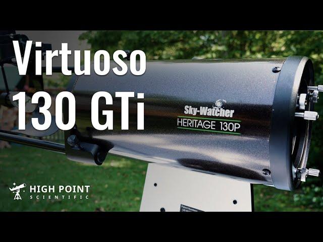 Sky-Watcher Virtuoso GTi 130p | Full Experience and Review | High Point Scientific