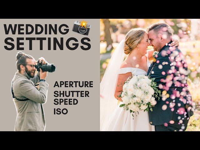 Wedding Photography  What Are My Settings? (Sony, Canon, Nikon and Fuji)