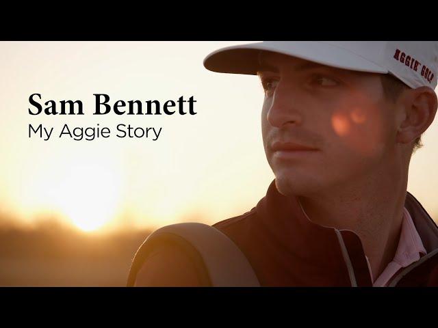 My Aggie Story: Sam Bennett