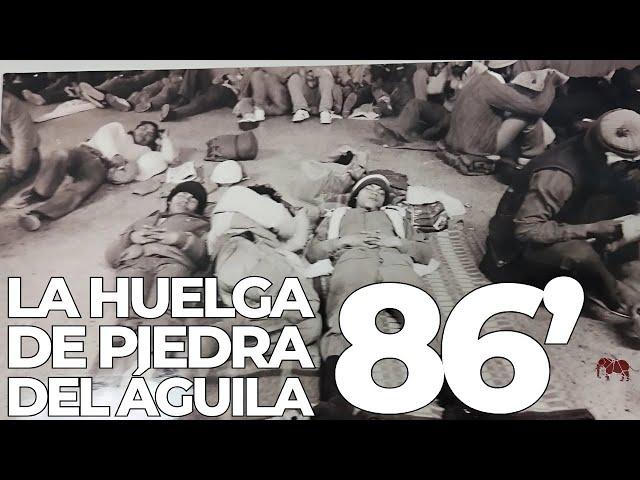 La Huelga de Piedra del Águila 1986