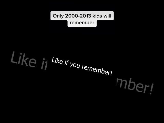 Only 2000-2013 Kids Will Understand. Prepare To Cry 