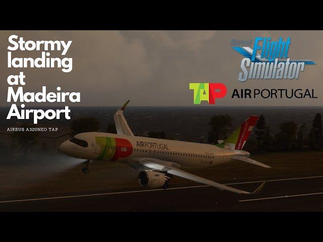 Heavy crosswind landing at Madeira Airport!!! | FlyByWire Airbus A320Neo TAP | FNC/LPMA | fs2020