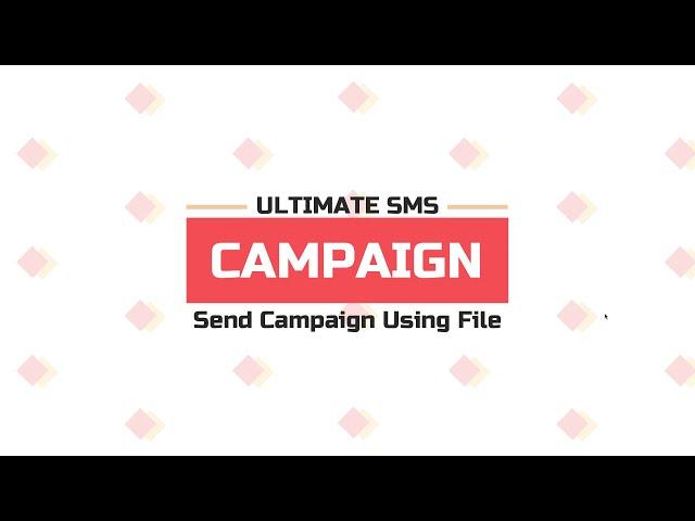 Send Campaign Using File