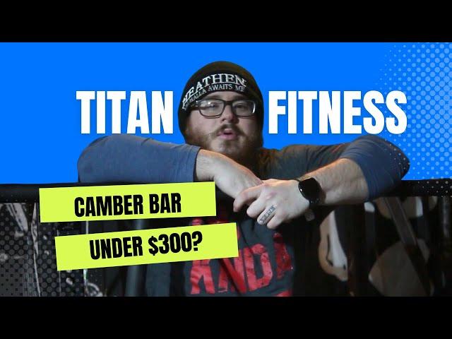 TITAN FITNESS REVIEW :: RACKABLE CAMBER BAR