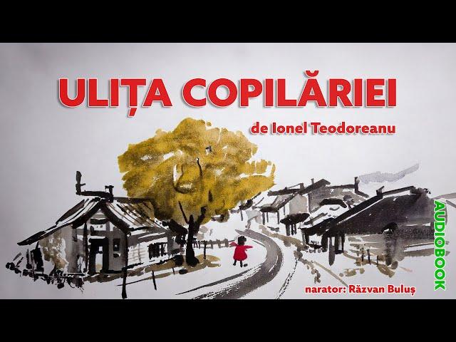 ULIȚA COPILĂRIEI - Ionel Teodoreanu | AudioBOOK de Razvan Bulus