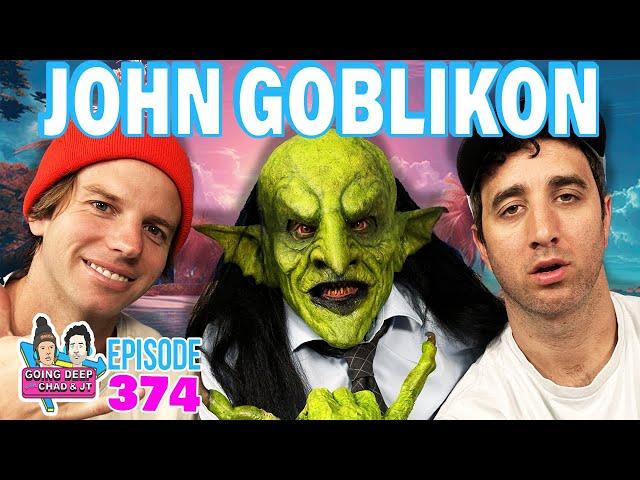 JOHN GOBLIKON | Going Deep with Chad and JT 374