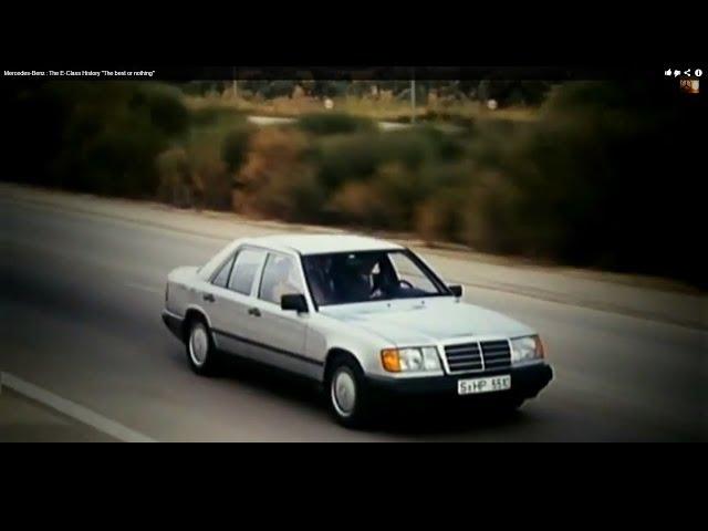 Mercedes-Benz : The E-Class History "The best or nothing"