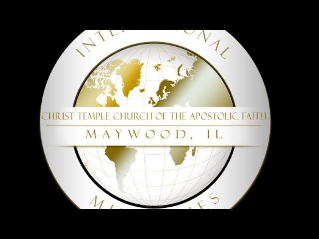 Christ Temple Church of the Apostolic Faith Live Stream