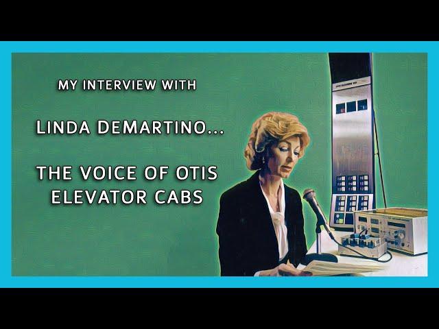 My Interview with Linda DeMartino, the Voice You Hear in Otis Elevator Cabs