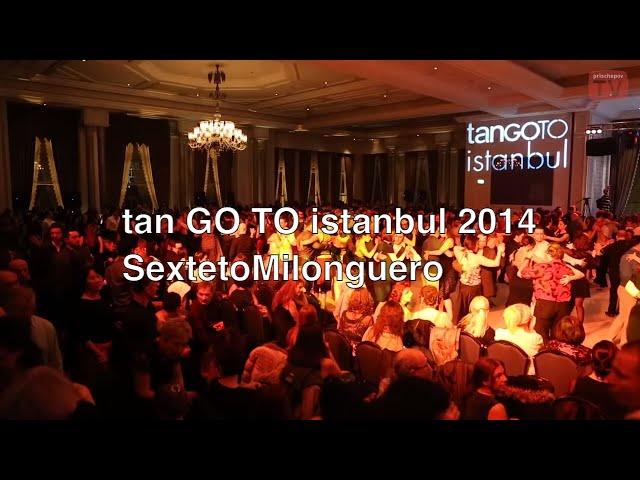 Sexteto Milonguero, milonga, 4, tanGO TO istanbul - 5th - 2013 #tanGOTOistanbul #SextetoMilonguero