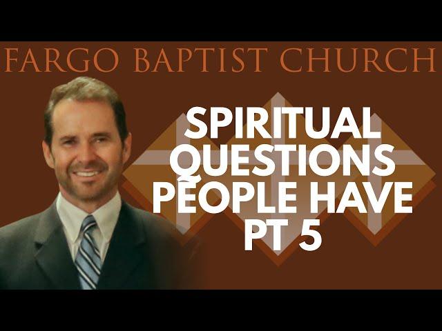 Tony Scheving - Spiritual Questions People Have PT 5