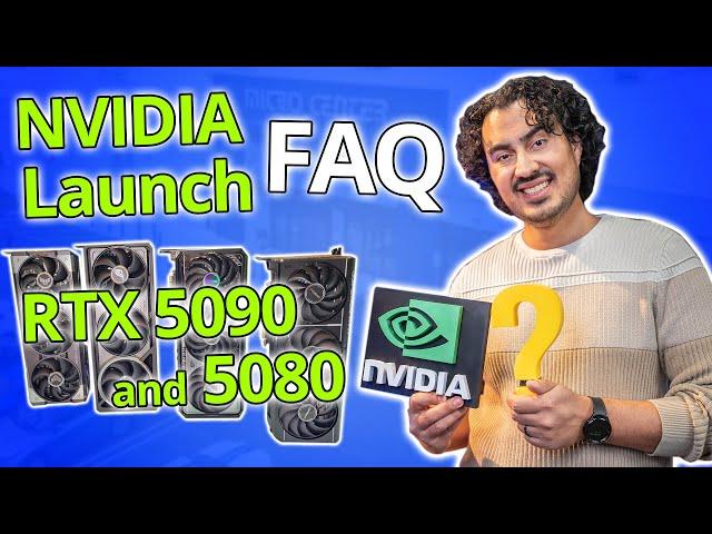 Nvidia Launch FAQ | RTX 5090 and 5080 at Micro Center