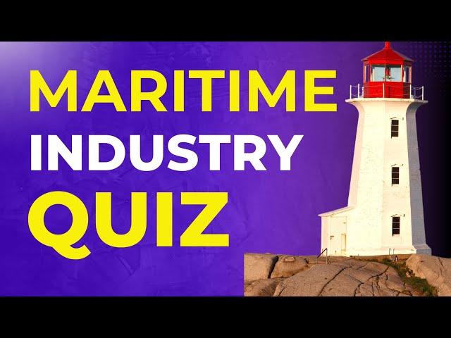  Can You Pass this Maritime Industry Quiz?  | #maritime