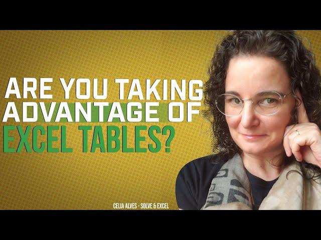 What is an Excel Table and what are the advantages of using Excel Tables