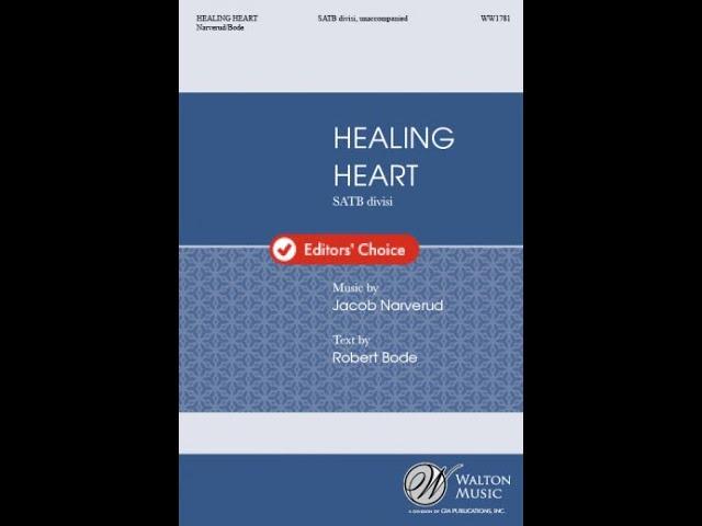 Healing Heart by Jacob Narverud (SATB divisi, a cappella)